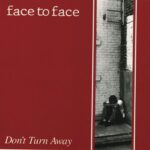 Don't Turn Away/Face to Face