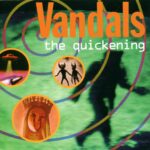 Quickening/the vandals