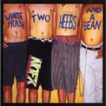 White Trash Two Heebs & A Bean/NOFX