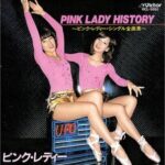 Pink Lady History ピンクレディー・シングル全曲集