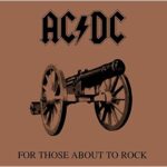 For Those About to Rock We Salute You / AC/DC