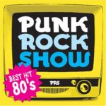 PUNK ROCK SHOW BEST HIT 80’S