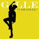 I AM GILLE/GILLE