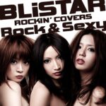 BLiSTAR ROCKIN’COVERS~Rock&Sexy~