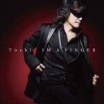 IM A SINGER/TOSHI