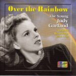 虹の彼方に (Over the Rainbow: The Young Judy Garland - Original Recording 1936-1949)