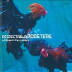 RESPECTABLE ROOSTERS～a tribute to the roosters