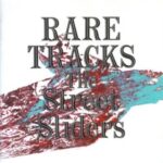 RARE TRACKS/STREET SLIDERS