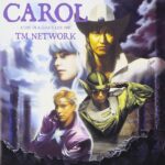 CAROL-A DAY IN A GIRL'S LIFE 1991-/TM NETWORK