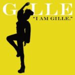 I AM GILLE