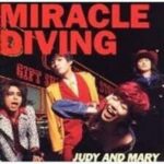 MIRACLE DIVING/JUDY AND MARY