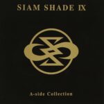 SIAM SHADE IX A-side Collection