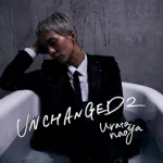 UNCHANGED2/浦田直也