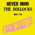 NEVER MIND THE BOLLOCKS/SEX PISTOLS