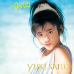 AXIA/斉藤由貴