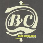 FORESIGHTS/BEAT CRUSADERS