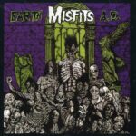 Earth A.D. & Die Die My Darling/Misfits