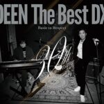 DEEN The Best DX 〜Basic to Respect〜