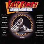 Fast Times At Ridgemont High Music From The Motion Picture